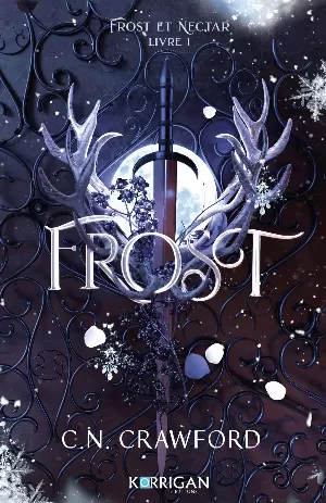 C. N. Crawford – Frost et Nectar, Tome 1 : Frost